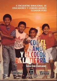 portada Con el amor y el color de la tierra. II Encuentro de Educadores y Comunicadores de Ecuador-Perú