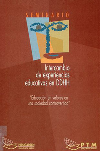 portada Intercambio de experiencias educativas en DDHH. Educación en valores en una sociedad controvertida. Seminario