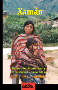 portada Xamán. Genocidio, impunidad y experiencias comparadas: Guatemala y Argentina