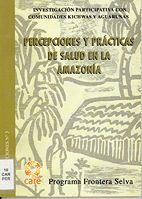 portada Percepciones y prácticas de salud en la Amazonía: investigación participativa con comunidades Kichwas y Aguarunas