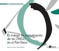 portada El trabajo de comunicación de las ONGD en el País Vasco = GGKEen komunikazio-lana Euskal Autonomia Erkidegoan