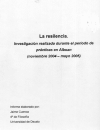 portada La resiliencia. Investigación realizada durante el periodo de prácticas en Alboan (noviembre 2004 - mayo 2005)