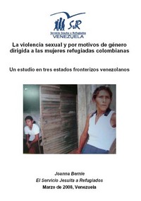 portada La violencia sexual y por motivos de género dirigida a las mujeres refugiadas colombianas. Un  estudio en tres estados fronterizos venezolanos