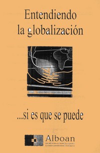 portada Entendiendo la globalización... si es que se puede