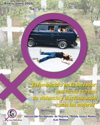 portada El feminicidio en El Salvador: una forma extrema de violencia y discriminación hacia las mujeres. Enero - junio 2009