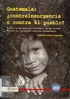 portada Guatemala: ¿Contrainsurgencia o contra el pueblo?