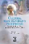 portada Cultura, masculinidad y paternidad. Las representaciones de los hombres en Costa Rica