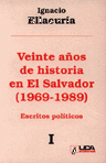 portada Veinte años de historia en El Salvador: 1969-1989. Escritos políticos. Tomo I