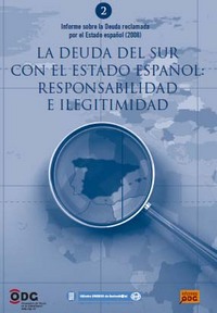portada La Deuda del Sur con el Estado español: Responsabilidad e ilegitimidad. Informe sobre la deuda reclamada por el Espado español (2008)