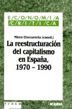 portada La reestructuración del capitalismo en España 1970-1990.