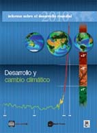 portada Informe sobre el desarrollo mundial 2010. Desarrollo y cambio climático