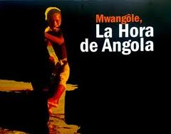 portada Mwangôle, la hora de Angola