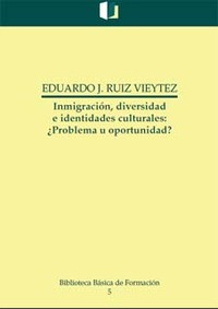 portada Inmigración, diversidad e identidades culturales: ¿Problema u oportunidad?