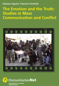 portada The emotion and the truth: studies in mass communication and conflict