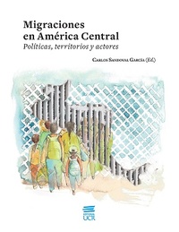 portada Migraciones en América Central. Políticas, territorios y actores.