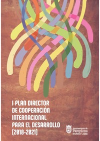 portada I Plan director de cooperación internacional para el desarrollo (2018-2021) = Garapenaren aldeko nazioarteko lankidetzaren I. plan zuzentzailea (2018-2021)