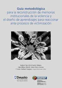portada Guía metodológica para la reconstrucción de memorias institucionales de la violencia y el diseño de aprendizajes para reaccionar ante procesos de victimización. (Bilingüe).
