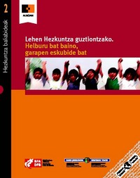 portada Educación primaria para todas y todos: Más que un objetivo, un derecho para el desarrollo = Lehen Hezkuntza guztiontzako: Helburu bat baino, garapen eskubide bat