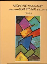 portada Diseño curricular del centro de educación compensatoria Vitoria-Gasteiz. Programaciones y material didáctico. Tomo II
