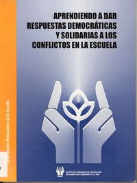 portada Aprendiendo a dar respuestas democráticas y solidarias a los conflictos en la escuela. Guía para los maestros y las maestras