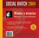 portada Social Watch. Informe 2004. Miedos y miserias. Obstáculos a la seguridad humana
