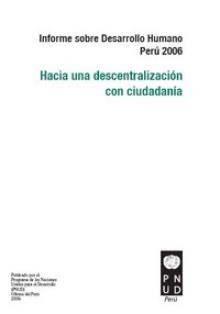 portada Informe sobre Desarrollo Humano Perú 2006. Hacia una descentralización con ciudadanía