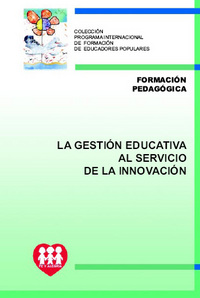 portada La gestión educativa al servicio de la innovación