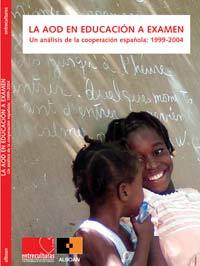 portada La AOD en educación a examen. Un análisis de la cooperación española: 1999-2004