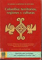 portada Colombia: territorios, regiones y culturas. Memorias [del] VII Encuentro Internacional de Historiadores en homenaje a los 100 años de creación jurídica del Departamento de Nariño