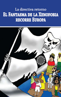 portada La directiva retorno. El fantasma de la xenofobia recorre Europa