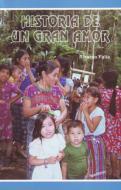 portada Historia de un gran amor. Recuperación autobiográfica de la experiencia con las Comunidades de población en Resistencia Ixcán, Guatemala