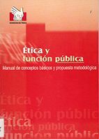portada Ética y función pública. Manual de conceptos básicos y propuesta metodológica