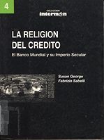 portada La religión del crédito: El Banco Mundial y su Imperio Secular