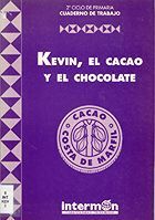 portada Kevin, el cacao y el chocolate. Cuaderno de trabajo. 2º ciclo de primaria