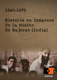 portada 1940-1970 Historia en imágenes de la  Misión de Gujerat