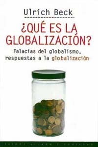 portada ¿Qué es la globalización? Falacias del globalismo, respuestas a la globalización