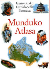 portada Munduko atlasa. Gazteentzako Entziklopedia Ilustratua