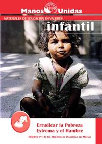 portada Erradicar la pobreza extrema y el hambre. Objetivo nº 1 de los Objetivos de Desarrollo del Milenio (Infantil)