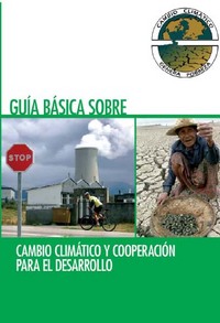 portada Guía básica sobre cambio climático y cooperación para el desarrollo = Oinarrizko gida klima-aldaketari eta garapenerako lankidetzari buruz
