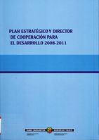 portada Plan estratégico y director de cooperación para el desarrollo 2008 - 2011 = 2008 - 2011ko Garapen Lankidetzarako Gida Plan Estrategikoa