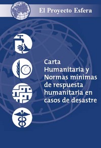 portada El Proyecto Esfera. Carta Humanitaria y normas mínimas de respuesta humanitaria en casos de desastre