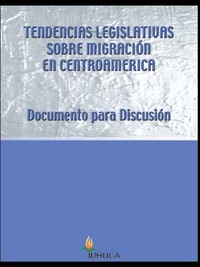 portada Tendencias legislativas sobre migración en Centroamérica