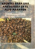 portada Apuntes para una apicultura en el Alto Marañón, 1. Curso práctico para zona de selva