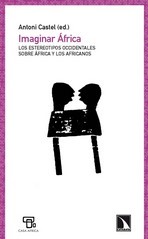 portada Imaginar África. los estereotipos sobre África y los africanos