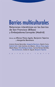 portada Barrios multiculturales. Relaciones interétnicas en los Barrios de San Francisco (Bilbao) y Embajadores/Lavapiés (Madrid) 
