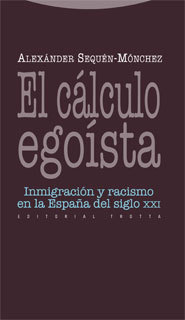 portada El cálculo egoísta. Inmigración y racismo en la España del siglo XXI 