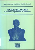 portada Ignacio Ellacuria: el hombre, el pensador, el cristiano