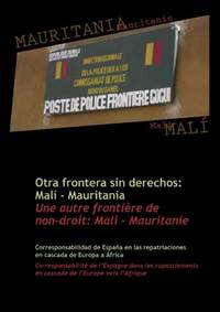 portada Otra frontera sin derechos: Malí – Mauritania = Une autre frontière de non-droit: Mali - Mauritanie