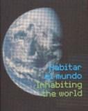 portada Habitar el mundo: sostenibles en un planeta global = Inhabiting the world: achieving sustainability on a globalized planet