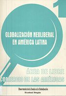 portada Globalización neoliberal en América Latina: Área de Libre Comercio de las Américas